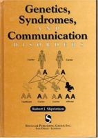 Genetics, Syndromes and Communication Disorders 1565936205 Book Cover