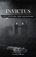 Invictus - Eine Dystopie der Gegenwart (German Edition) 3819268057 Book Cover