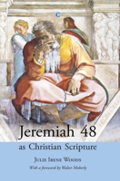 Jeremiah 48 as Christian Scripture 1608998428 Book Cover