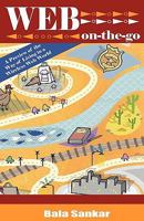 Web On-The-Go: A Preview of the Way of Living in a Wireless Web World 1958169234 Book Cover