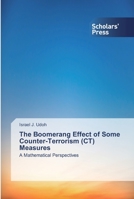 The Boomerang Effect of Some Counter-Terrorism (CT) Measures: A Mathematical Perspectives 6138825500 Book Cover