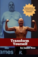 Transform Yourself 1068960302 Book Cover