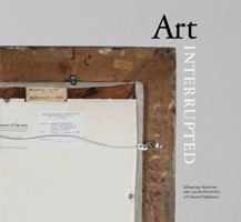 Art Interrupted: Advancing American Art and the Politics of Cultural Diplomacy 0915977788 Book Cover