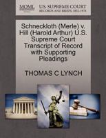 Schneckloth (Merle) v. Hill (Harold Arthur) U.S. Supreme Court Transcript of Record with Supporting Pleadings 1270593706 Book Cover