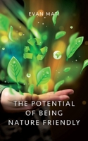 The Potential of Being Nature Friendly 9181347464 Book Cover