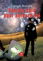 Demain sera pour aujourd'hui B09TD4KK7G Book Cover