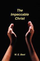 The Impeccable Christ 1589603532 Book Cover