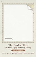 The Eureka Effect: The Art and Logic of Breakthrough Thinking 0393322556 Book Cover
