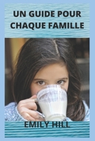 UN GUIDE POUR CHAQUE FAMILLE B0B92VGP8G Book Cover