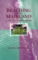 Reaching for the Mainland & Selected New Poems 092753455X Book Cover