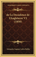 De La Decadence De L'Angleterre V2 (1850) 1160394202 Book Cover