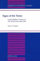 Signs of the Times: Leslie Stephen's Letters to the Nation from 1866-1873 0820418854 Book Cover
