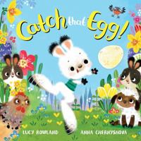 Catch That Egg! 152479306X Book Cover