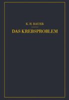 Das Krebsproblem: Einfuhrung in Die Allgemeine Geschwulstlehre 3642493815 Book Cover