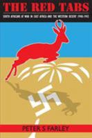 The Red Tabs: South Africans at war in East Africa and the Western Desert 1940-1942 0993282415 Book Cover