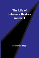 The Life of Johannes Brahms Volume 1 9356900272 Book Cover