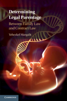 Determining Legal Parentage: Between Family Law and Contract Law 1108436919 Book Cover