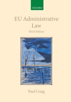 EU Administrative Law (Collected Courses of the Academy of European Law) 0199296812 Book Cover