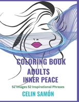 Coloring Book Adults: Inner Peace B0BQ9JB1F8 Book Cover
