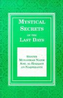 Mystical Secrets of the Last Days 0934905274 Book Cover