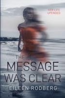 The Message Was Clear B0B5KQKQR6 Book Cover