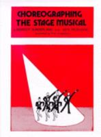 Choreographing The Stage Musical 0878300309 Book Cover