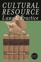 Cultural Resource Laws and Practice 0759104743 Book Cover