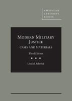 Modern Military Justice, Cases and Materials (American Casebook Series) 1684671299 Book Cover