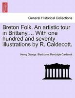 Breton Folk: An Artistic Tour in Brittany 9355893698 Book Cover