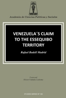 Venezuela's Claim to the Essequibo Territory 9804160560 Book Cover