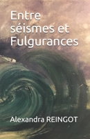 Entre S�ismes et Fulgurances 1072854961 Book Cover