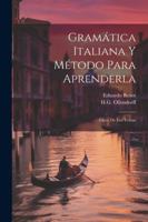 Gramtica Italiana Y Mtodo Para Aprenderla: Clave De Los Temas 1022580914 Book Cover