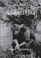 Jochen Bastardkind 3746093058 Book Cover