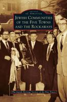 Jewish Communities of the Five Towns and the Rockaways 1531678106 Book Cover