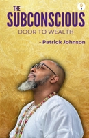 The Subconscious Door to Wealth 9356055319 Book Cover