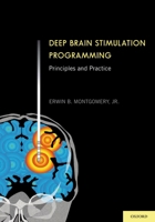 Deep Brain Stimulation Programming: Principles and Practice 0199738521 Book Cover
