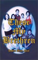 These My Brethren 1588516008 Book Cover