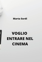 Voglio Entrare Nel Cinema B0CPSYLFSH Book Cover