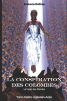 La Conspiration Des Colombes: Le Fanal Des Mondes 1521011087 Book Cover