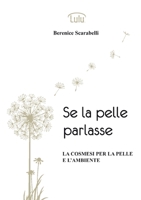 Se la pelle parlasse 1326163795 Book Cover