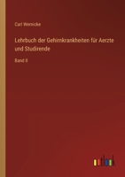 Lehrbuch der Gehirnkrankheiten für Aerzte und Studirende: Band II 3368546716 Book Cover