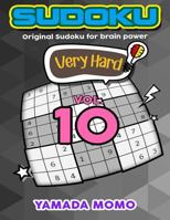 Sudoku Very Hard: Original Sudoku for Brain Power Vol. 10: Include 500 Puzzles Very Hard Level Plus Printable Version 1532730934 Book Cover