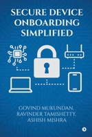 SECURE DEVICE ONBOARDING SIMPLIFIED B0GK2ZP3FP Book Cover