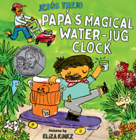 Papá's Magical Water-Jug Clock 166265104X Book Cover