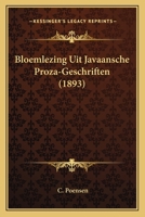 Bloemlezing Uit Javaansche Proza-Geschriften (1893) 1167633253 Book Cover