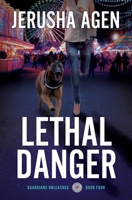 Lethal Danger: A Christian K-9 Suspense 1956683321 Book Cover