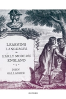 Learning Languages in Early Modern England 0192865153 Book Cover
