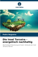Die Insel Terceira - energetisch nachhaltig 6209123872 Book Cover