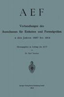 Aef Verhandlungen Des Ausschusses Fur Einheiten Und Formelgrossen in Den Jahren 1907 Bis 1914 3662228254 Book Cover