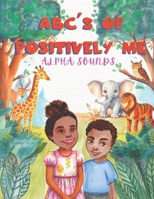 ABC's of Positively ME: Alphasounds (Sign Language ABC's of Postively ME Sound of Letters) B0FBHTP7YC Book Cover